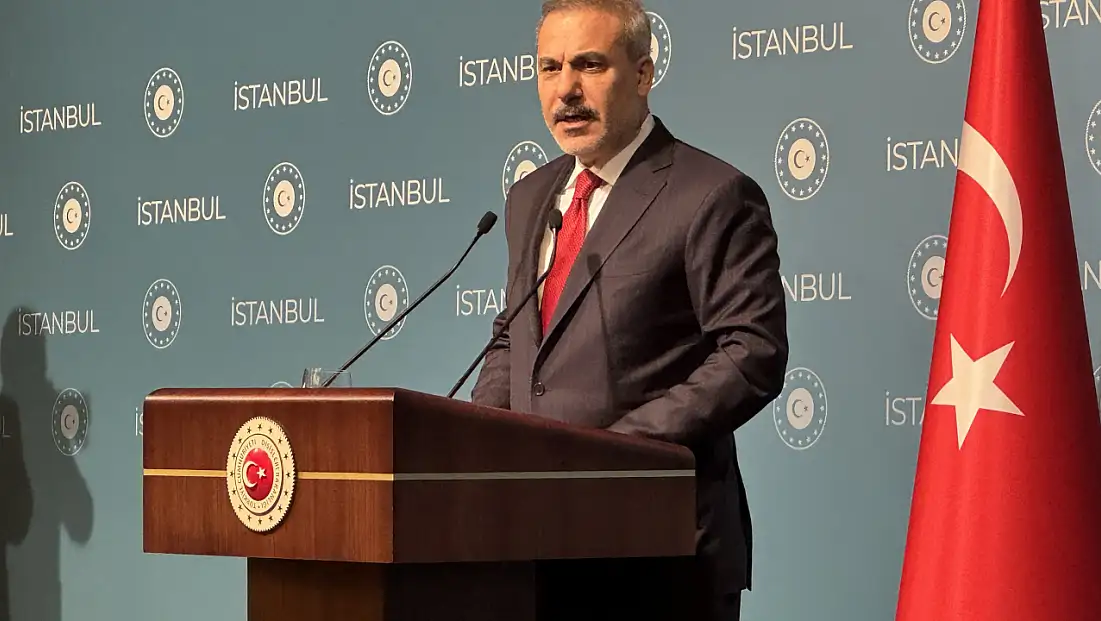 Dışişleri Bakanı Fidan: 