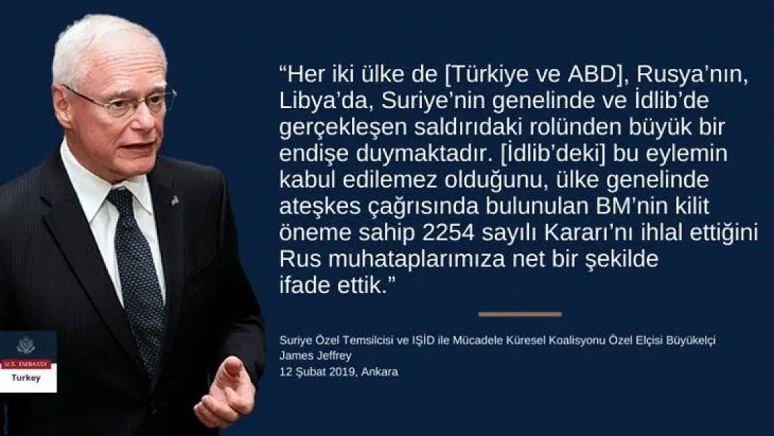 ABD Suriye Özel Temsilcisi Jeffrey: 'Türkiye'nin Suriye'de özellikle İdlib'de askeri güç bulundurma noktasındaki bu meşru menfaatlerini anlıyor ve destekliyoruz'