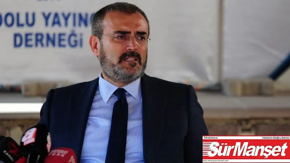 AK Parti Genel Başkan Yardımcısı Ünal: 'Muhalefet Türkiye'ye saldıranların argümanları ile konuşuyor'