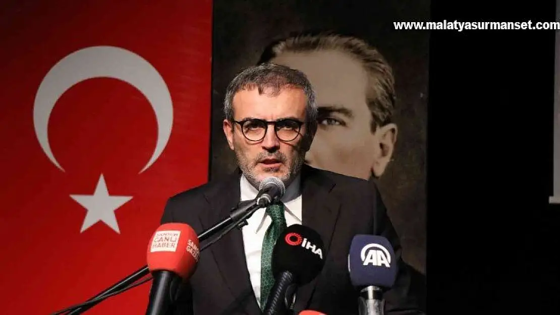 AK Parti Sözcüsü Mahir Ünal: 'Karşımızda AK Parti ve Erdoğan düşmanlığı, Türkiye düşmanlığına dönüşmüş bir yapı var maalesef'