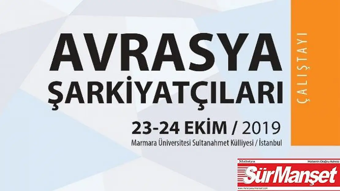 Avrasya Şarkiyatçıları Çalıştayı düzenlenecek