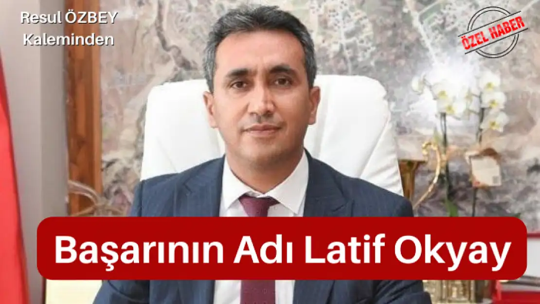 Başarının Adı Latif Okyay