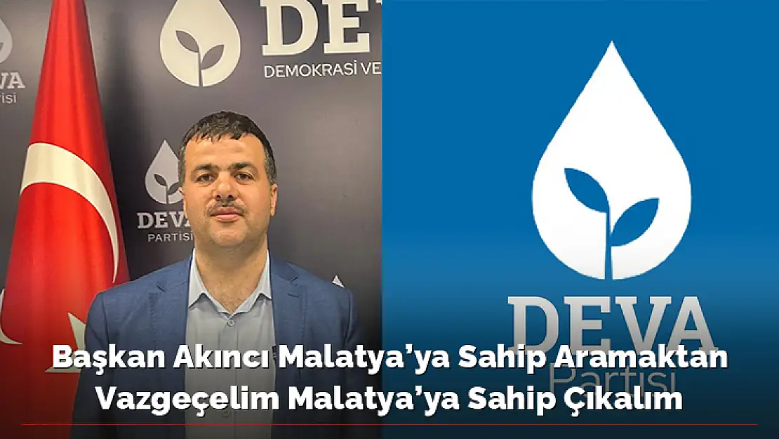 Başkan Akıncı Malatya'ya Sahip Aramaktan Vazgeçelim Malatya'ya Sahip Çıkalım