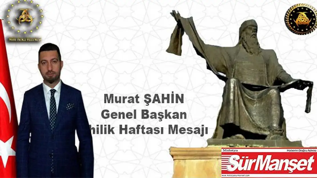 Başkan Şahin'den Ahilik Haftası Mesajı