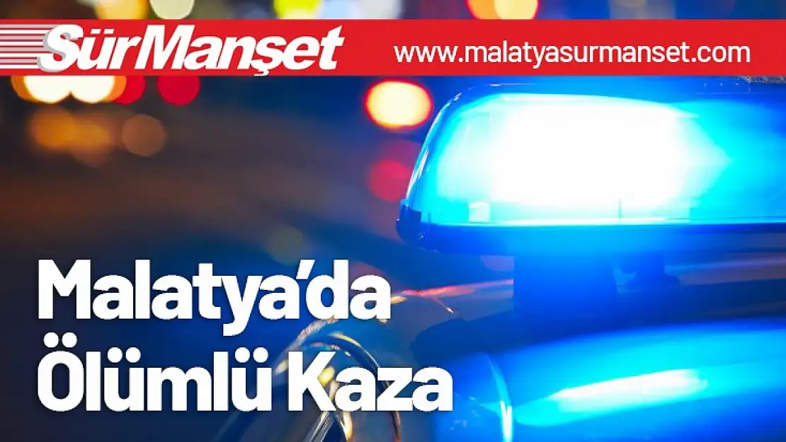 Battalgazi'de Trafik Kazası: 68 Yaşındaki Yaya Hayatını Kaybetti