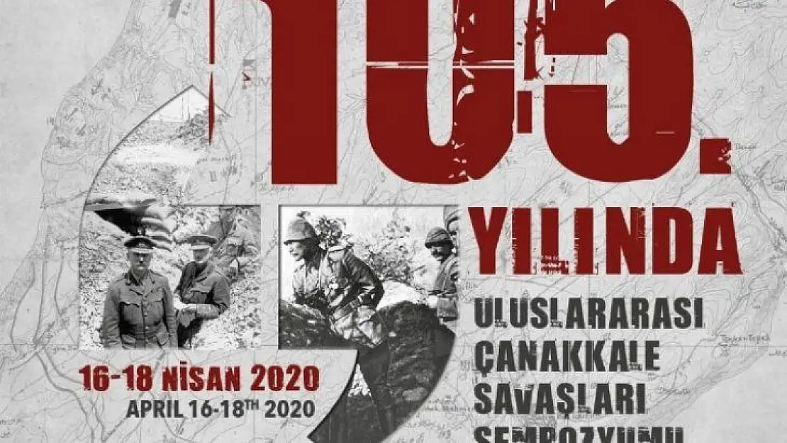 Çanakkale Savaşları'nın 105'inci yılında uluslararası sempozyum