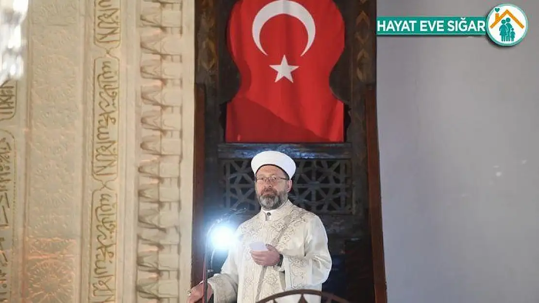 Diyanet İşleri Başkanı Erbaş cuma hutbesinde tüm insanlığa çağrıda bulundu