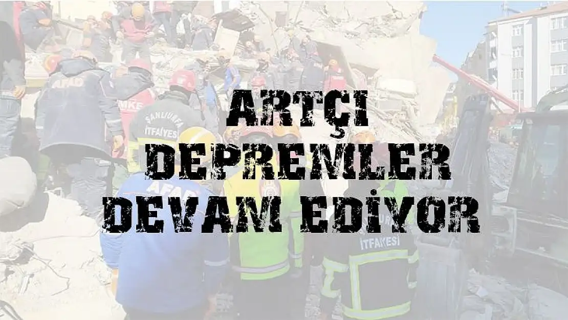 Elazığ beşik gibi sallanıyor