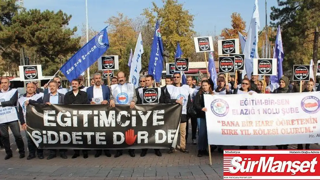 Elazığ'da 'Eğitimciye Şiddete Dur' açıklaması