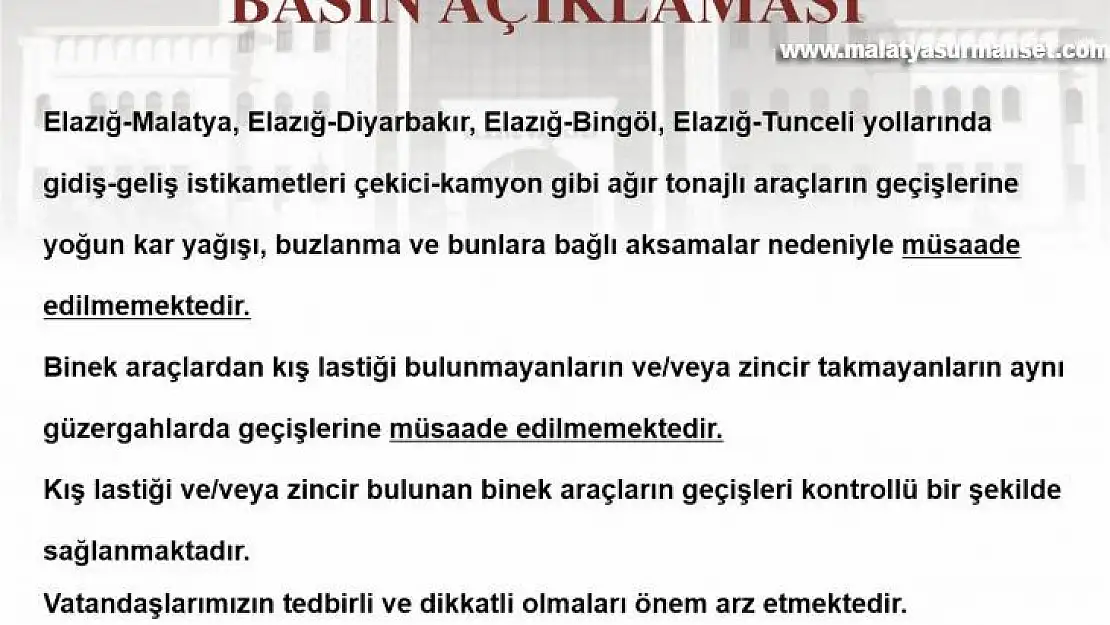 Elazığ'da yoğun kar nedeniyle ağır tonajlı araçların çevre illere geçişi yasaklandı