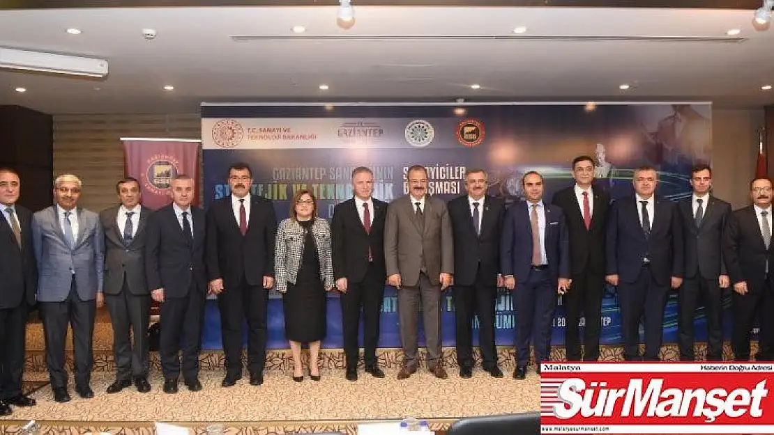 Gaziantep sanayisinin stratejik ve teknolojik eylem planı hazırlanıyor