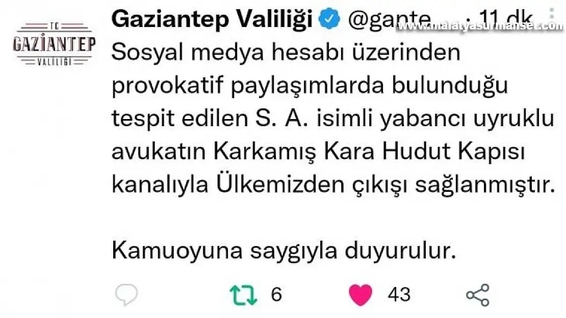 Gaziantep'te provokatif paylaşım yapan avukat sınır dışı edildi