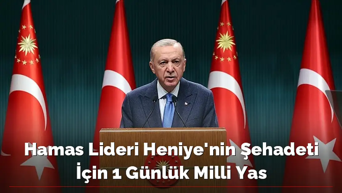 Hamas Lideri Heniye'nin Şehadeti İçin 1 Günlük Milli Yas