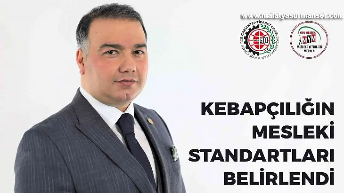 Kebapçılığın mesleki standartları güncellendi