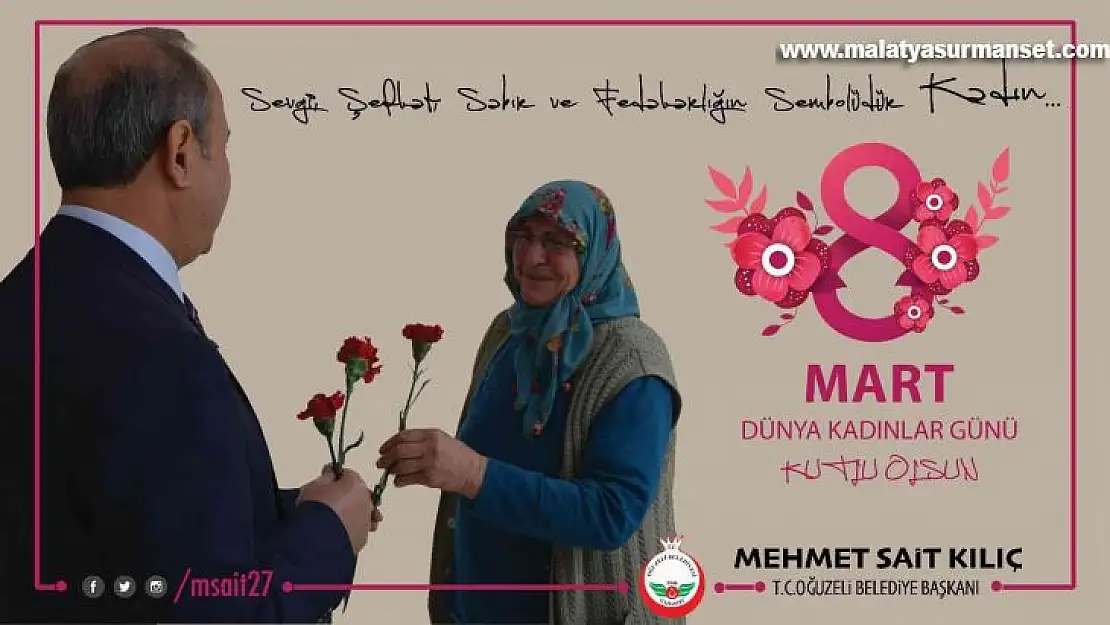 Kılıç'tan 8 Mart Dünya Kadınlar Günü mesajı