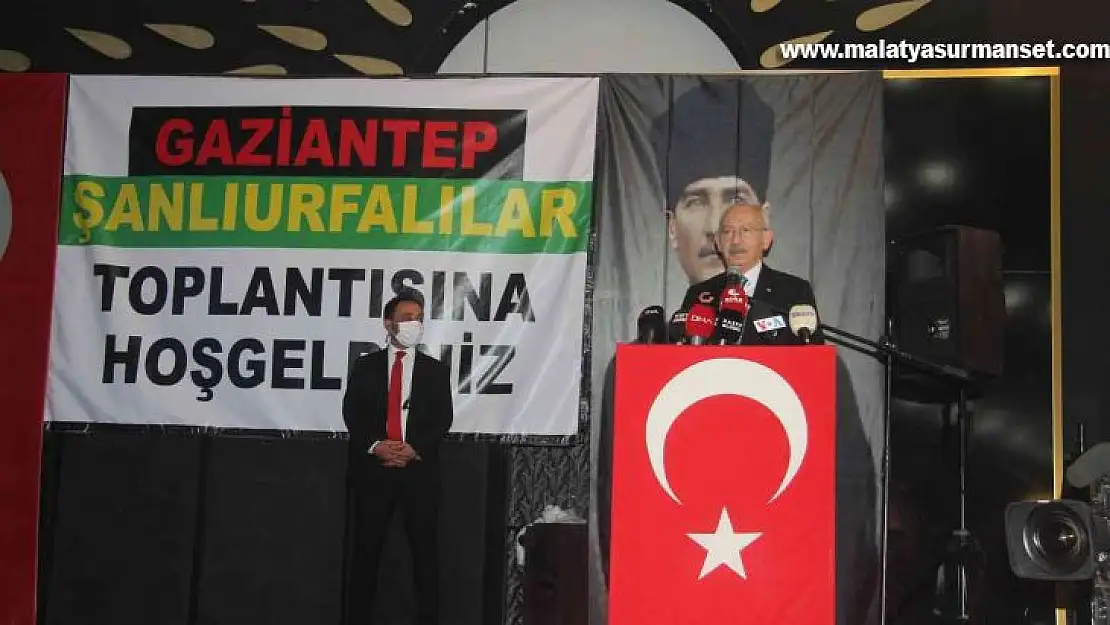 Kılıçdaroğlu, Gaziantep'te Şanlıurfalılarla buluştu