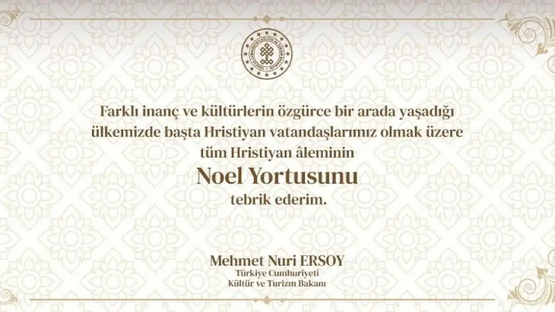 Kültür ve Turizm Bakanı Ersoy: 'Hristiyan aleminin Noel Yortusunu tebrik ederim'