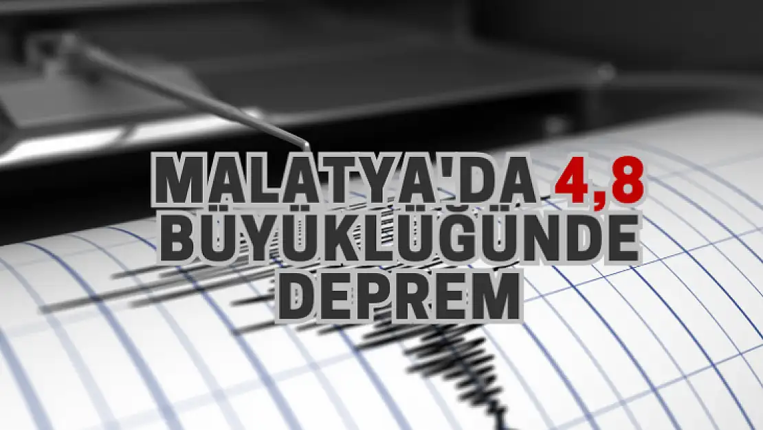 Malatya'da 4,8 büyüklüğünde deprem