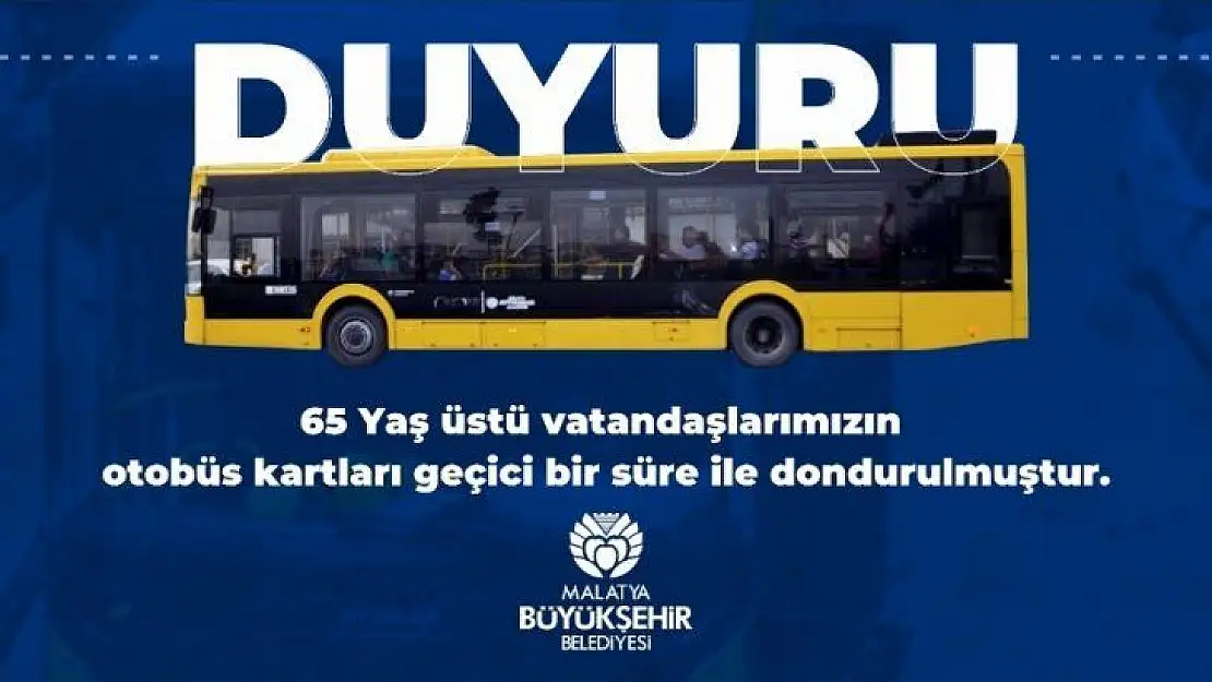 Malatya'da 65 yaş üstü pasolar Nisan sonuna kadar durduruldu