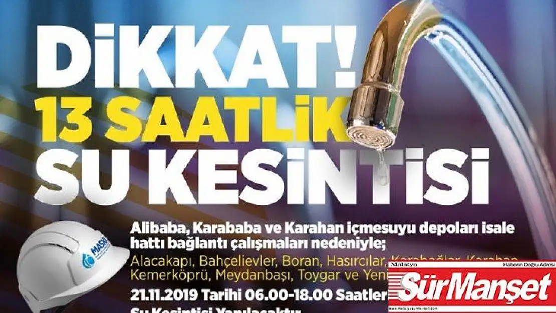 Malatya'da kısmi  su kesintisi uyarısı