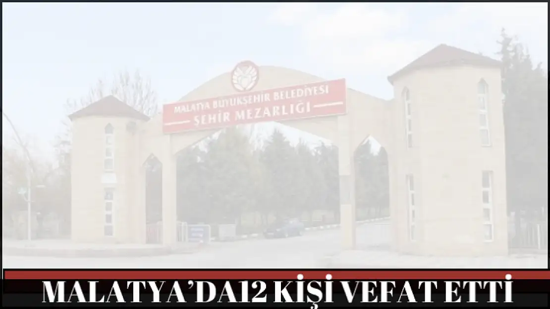 Malatya'da Vefat Edenler