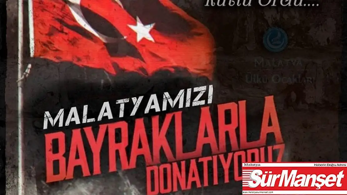 Malatya Ülkü Ocakları'ndan Her Mehmed Bir Bayrak Sloganı İle  Barışpınarı Harekât'ındaki Mehmetçik'e Al Bayraklı Destek