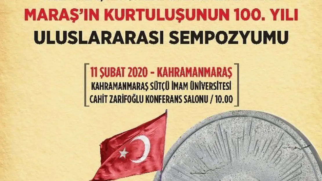 Maraş'ın kurtuluşunun 100'üncü yılında uluslararası sempozyum düzenlenecek