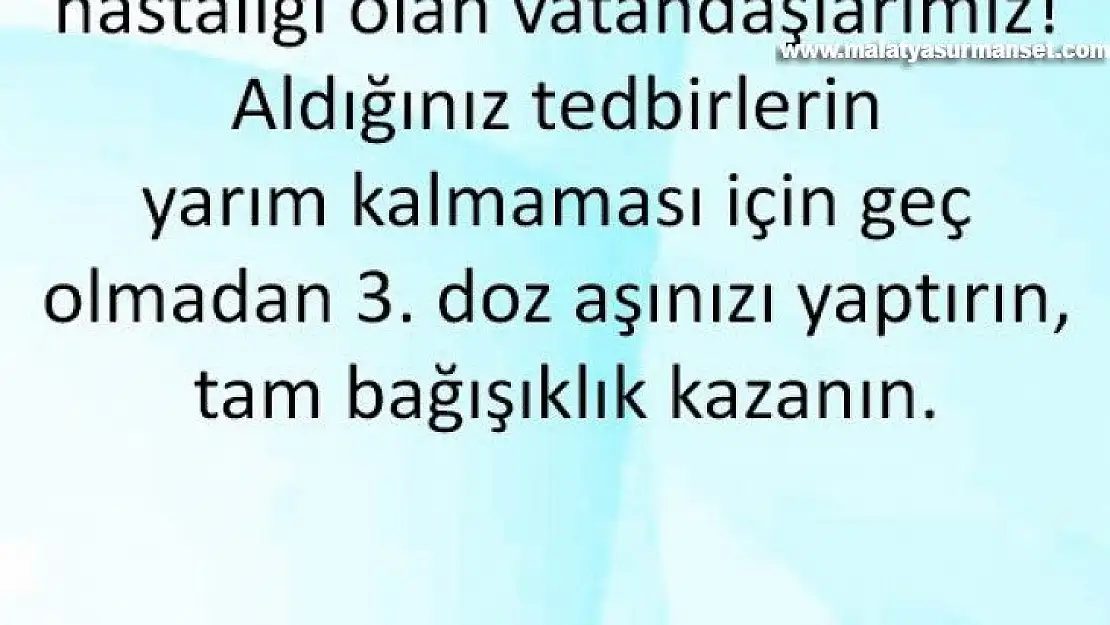 Pandemide 50 yaş üstü ve kronik hastalığı olanlara 3.aşı önerisi