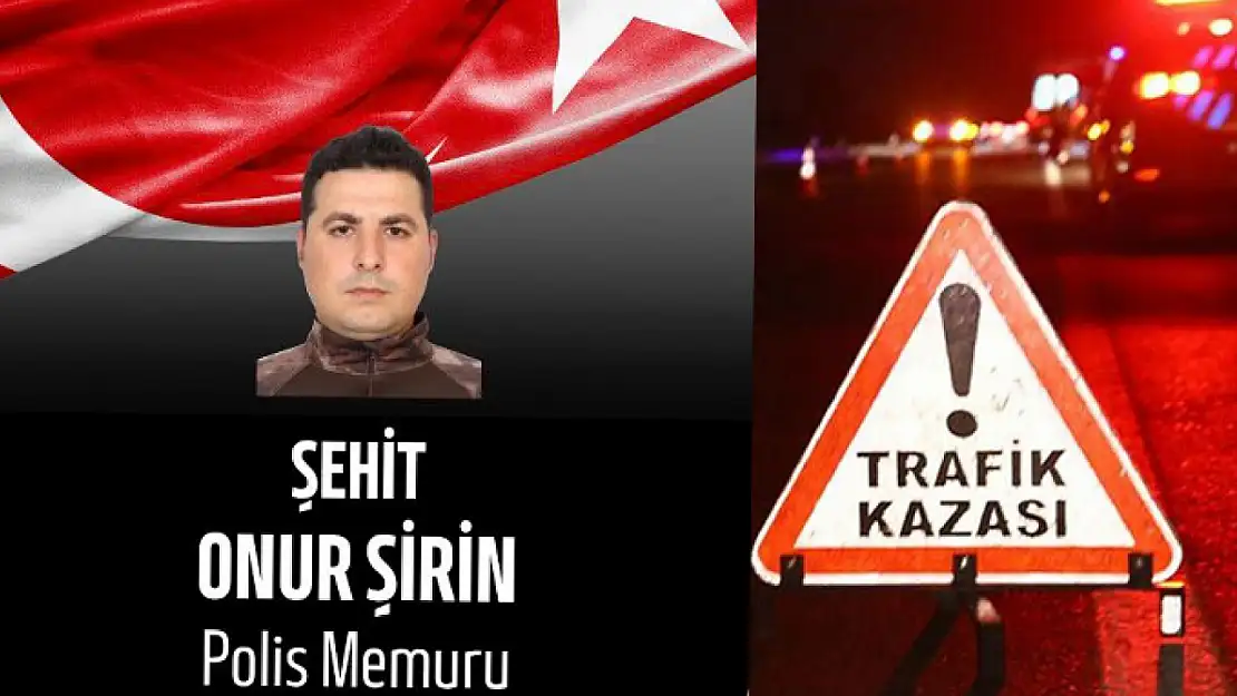 Polis Memuru Onur Şirin Şehit Oldu