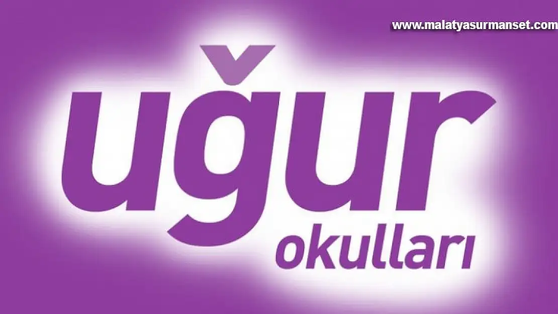 Uğur Okulları Malatya'da açılıyor