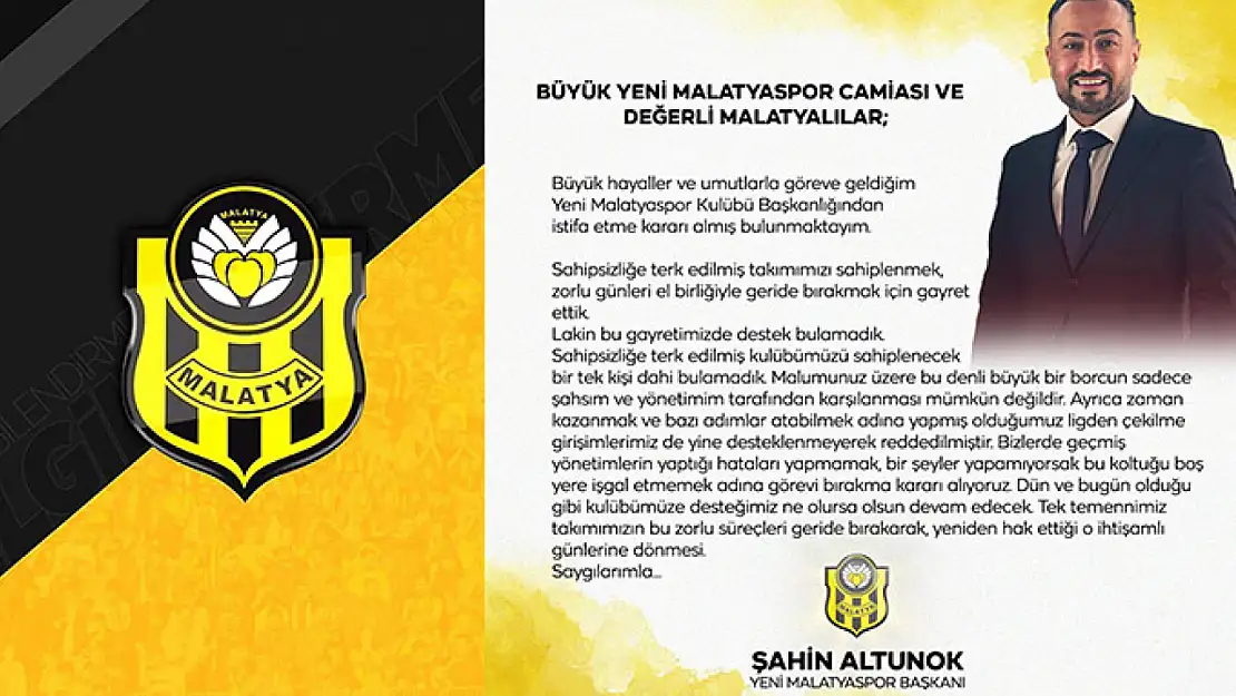 Yeni Malatyaspor Başkanı Şahin Altunok Görevinden İstifa Etti