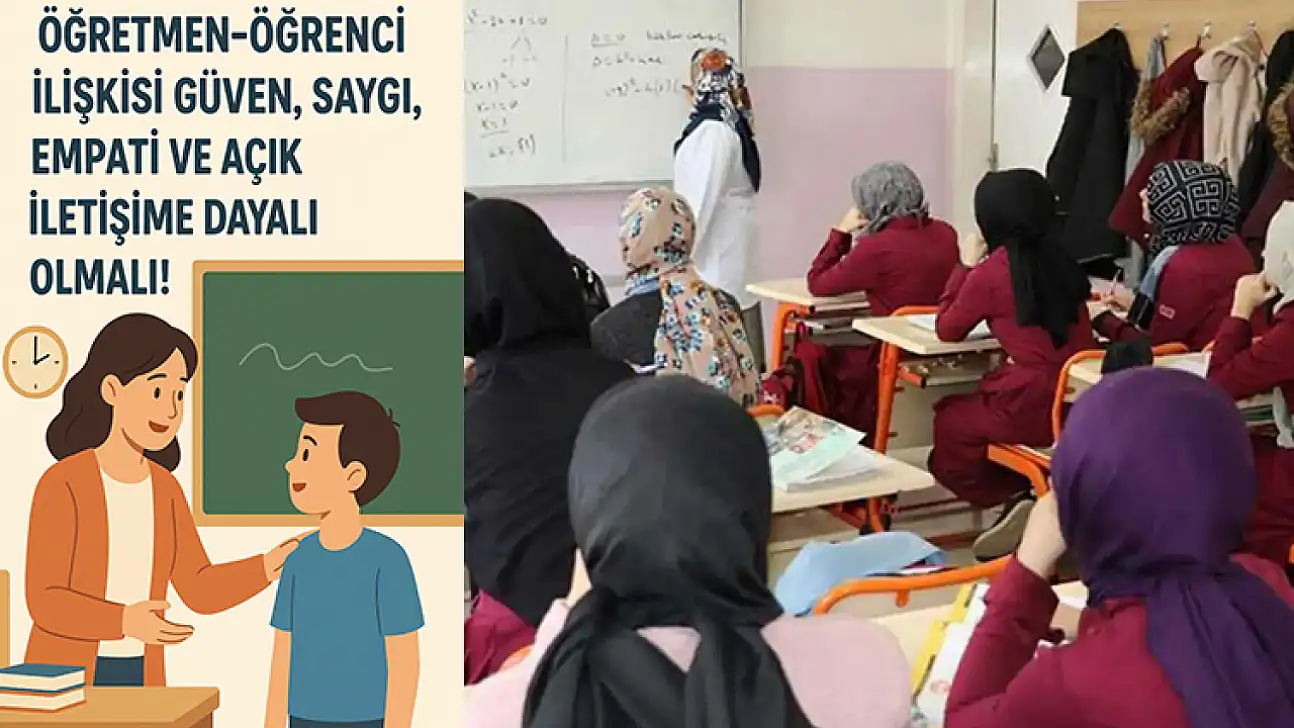 Öğretmen-öğrenci ilişkisi güvene dayalı olmalı