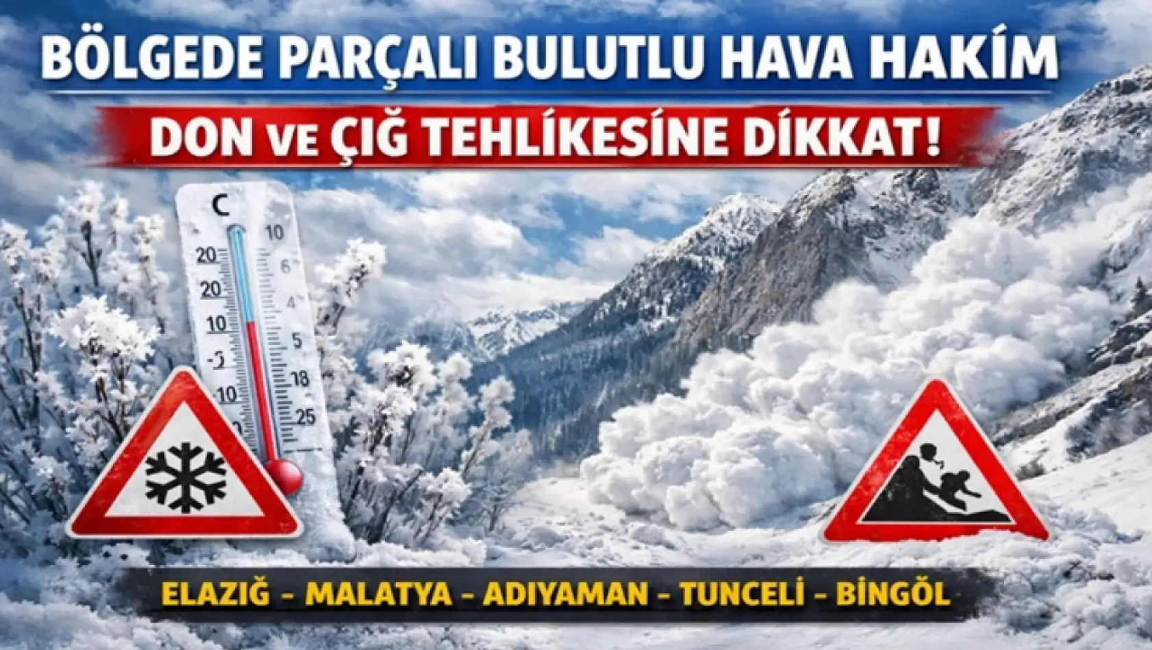 Bölgede Parçalı ve Çok Bulutlu Hava Hakim: Çığ Tehlikesine Dikkat!