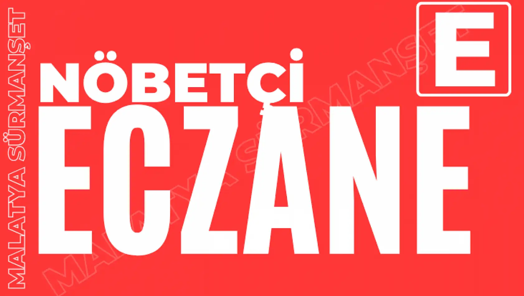 Nöbetci Eczane Listesi