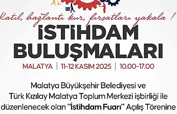 İstihdam buluşmaları Malatya'da başlıyor