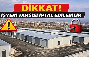 Malatya'da Deprem İşyeri Tahsisleri İptal Edilebilir