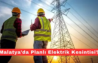 Malatya'da Elektrik Kesintisi