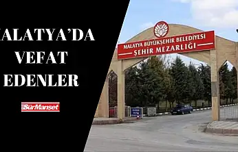 Malatya'da Vefat Edenler listesi 03.08.2025