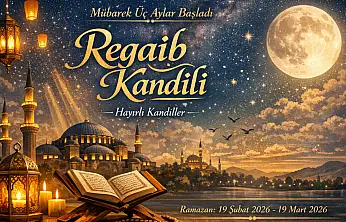 Rahmet Kapıları Açılıyor: Regaib Kandili Yarın İdrak Edilecek