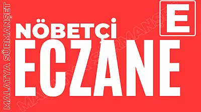 Malatya'da Nöbetci Eczane