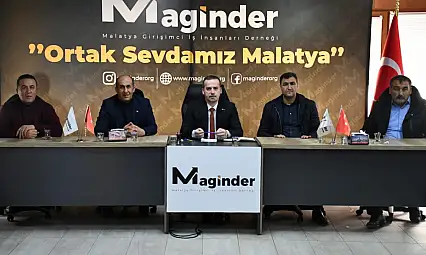 MAGİNDER Başkanı Karademir: 'Malatya'nın Derdiyle Dertleniyoruz'