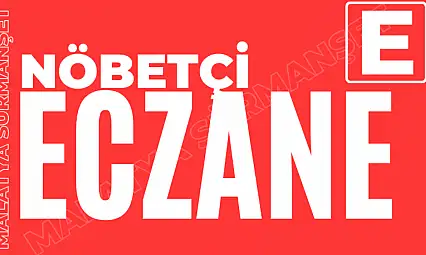 Malatya'da Nöbetci Eczane