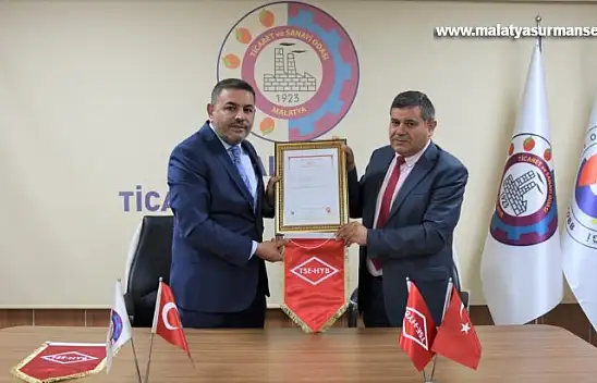 Türkiye'de ilk kez 'TSE Hizmet Yeterlilik Belgesi' alan oda Malatya TSO oldu