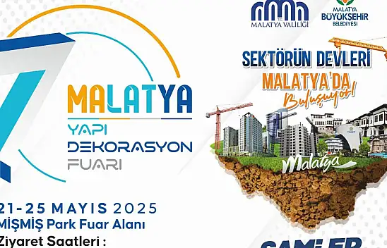 Yapı ve Dekorasyonun Kalbi Malatya'da Atacak!