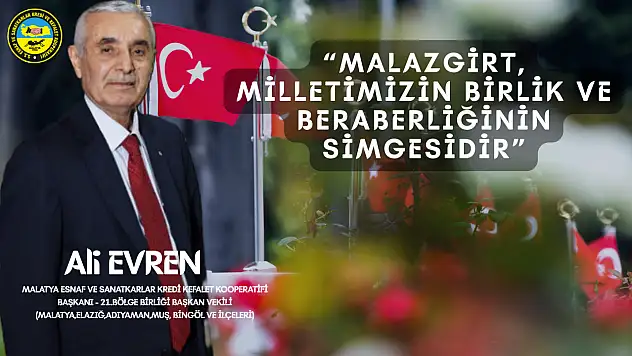 Başkan Evren: ''Malazgirt, milletimizin birlik ve beraberliğinin simgesidir''