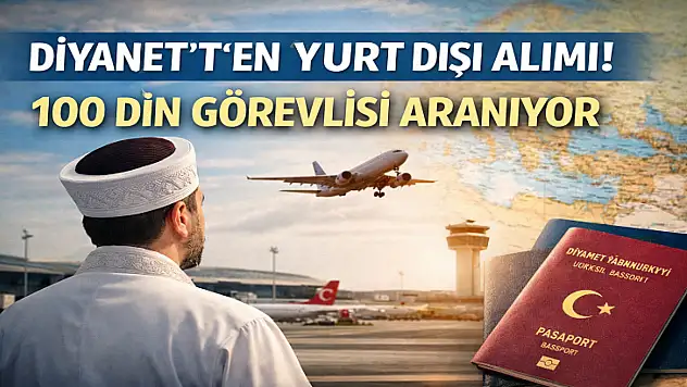 Diyanet 22 Ülke İçin 100 Din Görevlisi Alımı Yapacak