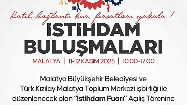 İstihdam buluşmaları Malatya'da başlıyor