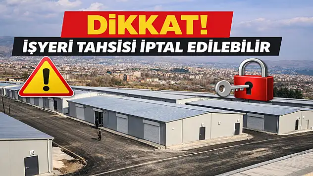Malatya'da Deprem İşyeri Tahsisleri İptal Edilebilir