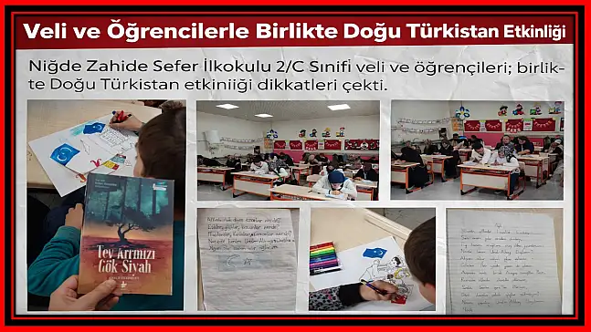 Niğde'de Veli ve Öğrencilerden Doğu Türkistan'a Anlamlı Destek