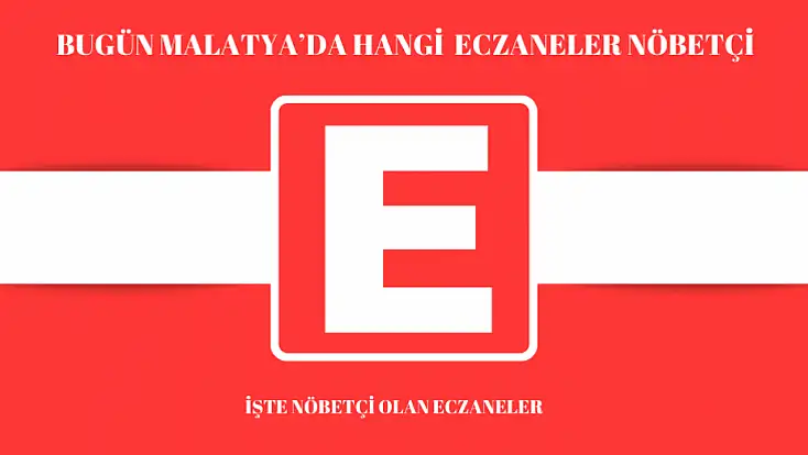 Malatya'da Nöbetci Eczane